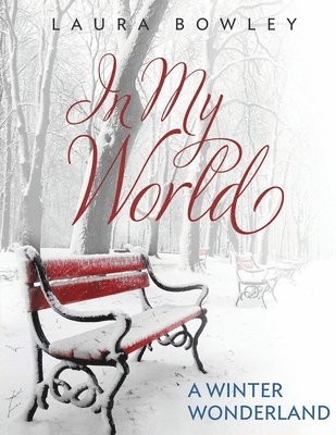 Laura Bowley - In My World, Häftad. Tillgänglighet: Lägg i varukorg