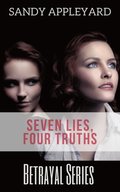 Seven Lies, Four Truths