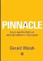 PINNACLE How to Land the Right Job and Find Fulfillment in Your Career