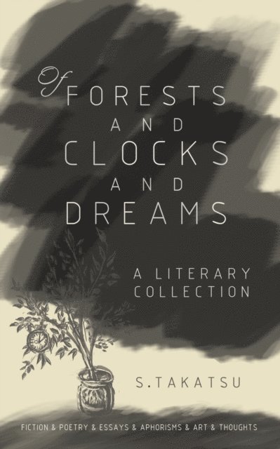 Takatsu - Of Forests and Clocks and Dreams, E-bok