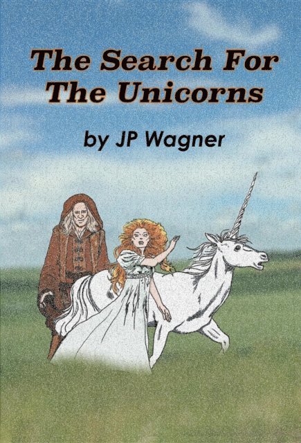 Beth Wagner, J P Wagner - Search for the Unicorns, E-bok