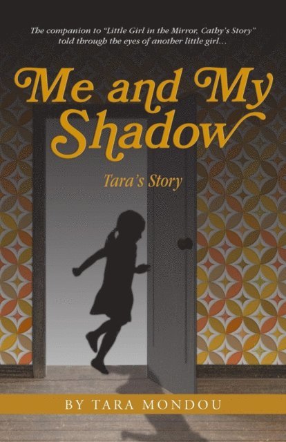 Tara Mondou - Me and My Shadow, Tara's Story, E-bok