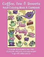 Marg Ruttan - Coffee, Tea & Sweets: Adult Coloring Book: Including 30 Recipes To Go With the Pictures to Color, Häftad. Tillgänglighet: Lägg i varukorg