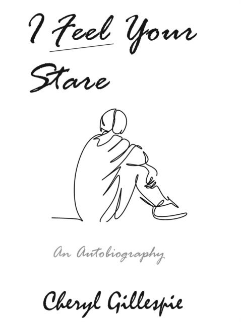 Cheryl Gillespie - I Feel Your Stare: An Autobiography, E-bok. Tillgänglighet: Lägg i varukorg