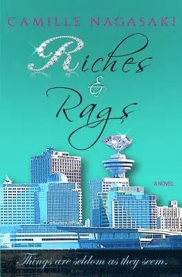 Camille Nagasaki - Riches & Rags: Things are seldom as they seem., Häftad. Tillgänglighet: Lägg i varukorg