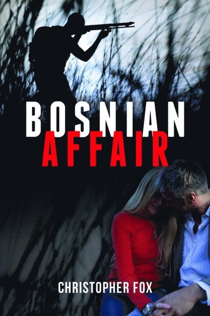 Christopher Fox - Bosnian Affair, E-bok