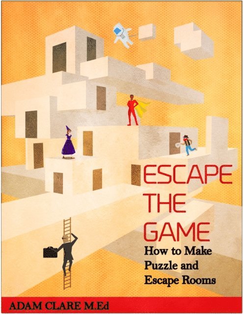 Escape the Game: How to Make Puzzles and Escape Rooms