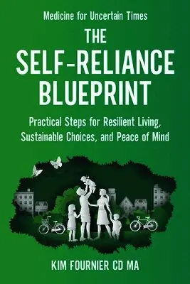 Kim Fournier CD Ma - Self-Reliance Blueprint, Häftad. Tillgänglighet: Lägg i varukorg