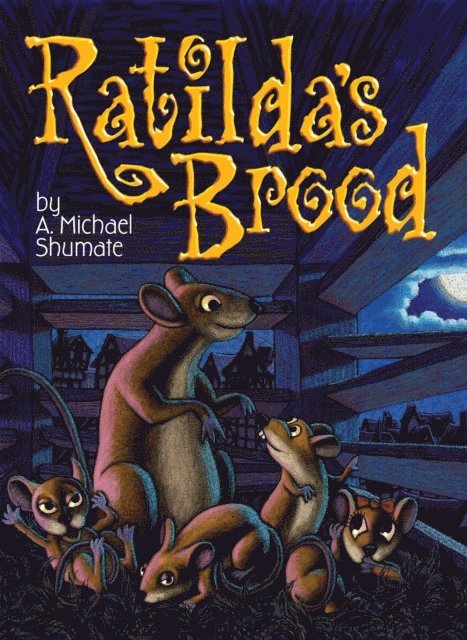 A. Michael Shumate - Ratilda's Brood, E-bok. Tillgänglighet: Lägg i varukorg