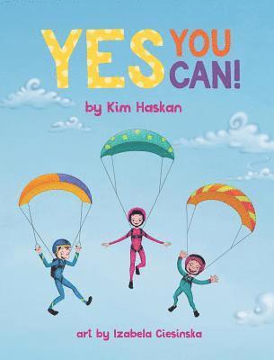 Kim Haskan - Yes You Can!, Inbunden. Tillgänglighet: Lägg i varukorg