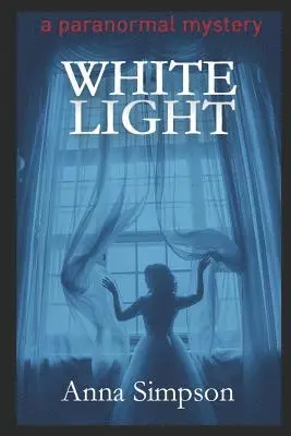 Anna Simpson - White Light: A Paranormal Mystery, Häftad. Tillgänglighet: Lägg i varukorg