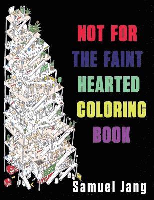 Samuel Jang - Not for the Faint Hearted Coloring Book, Häftad