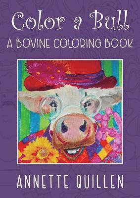 Annette Quillen - Color-A-Bull, Häftad