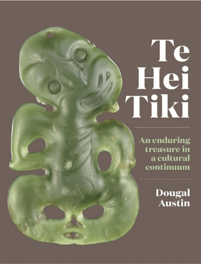Dougal Austin - Te Hei Tiki, Inbunden