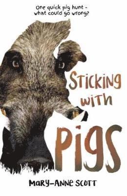 Mary-Anne Scott - Sticking With Pigs, Häftad