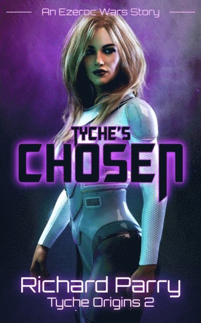 Richard Parry - Tyche's Chosen, E-bok