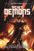 Tyche's Demons: A Space Opera Military Science Fiction Epic