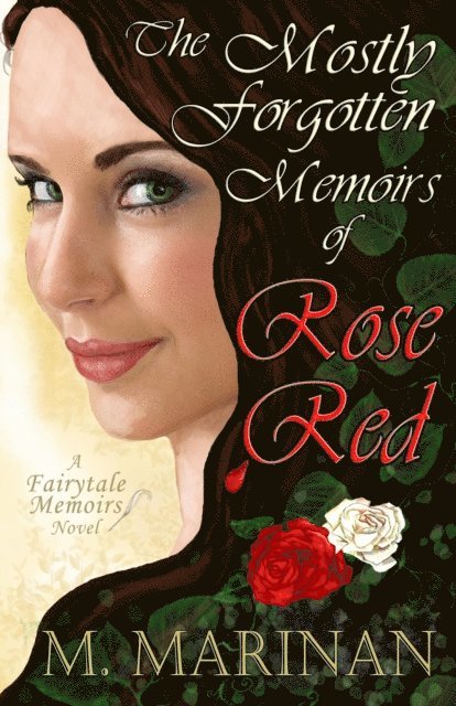 M. Marinan - Mostly Forgotten Memoirs of Rose Red, E-bok