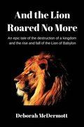 And The Lion Roared No More