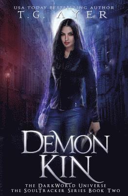 T. G. Ayer - Demon Kin: A SoulTracker Novel #2: A DarkWorld Series, Häftad. Tillgänglighet: Lägg i varukorg