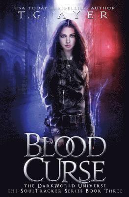 T. G. Ayer - Blood Curse: A SoulTracker Novel #3: A DarkWorld Series, Häftad. Tillgänglighet: Lägg i varukorg