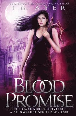 T. G. Ayer - Blood Promise: A SkinWalker Novel #4: A DarkWorld Series, Häftad. Tillgänglighet: Lägg i varukorg