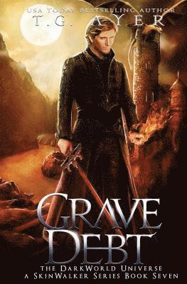 T. G. Ayer - Grave Debt: A SkinWalker Novel #7: A DarkWorld Series, Häftad. Tillgänglighet: Lägg i varukorg