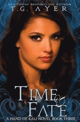 T. G. Ayer - Time & Fate: The Hand of Kali #3, Häftad. Tillgänglighet: Lägg i varukorg