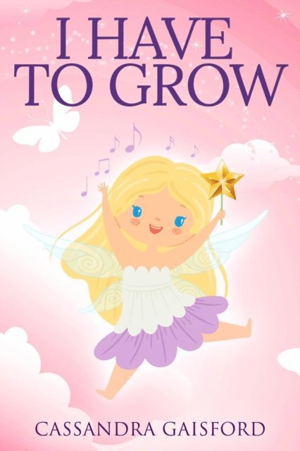 Cassandra Gaisford - I Have To Grow, E-bok