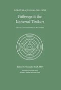 Pathways to the Universal Tincture