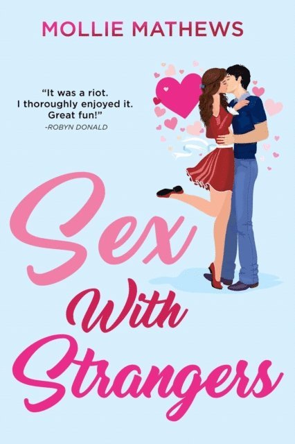 Mollie Mathews - Sex With Strangers, E-bok