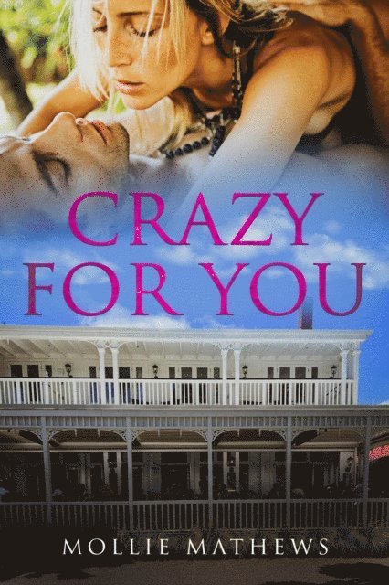Mollie Mathews, Cassandra Gaisford - Crazy For You, E-bok