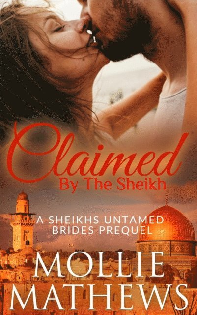 Mollie Mathews - Claimed by the Sheikh (prequel), E-bok