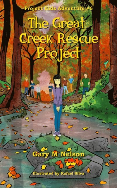 Gary M Nelson - Great Creek Rescue Project: Project Kids Adventure #6, E-bok