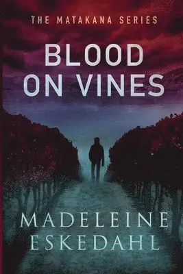Madeleine Eskedahl - Blood On VInes, Häftad. Tillgänglighet: Lägg i varukorg