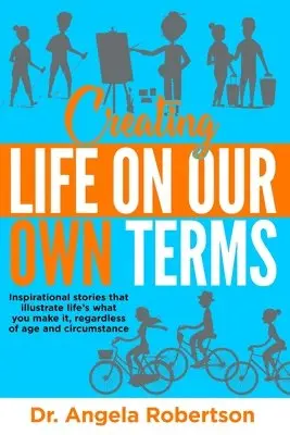 Angela Robertson - Creating Life On Our Own Terms, Häftad. Tillgänglighet: Lägg i varukorg