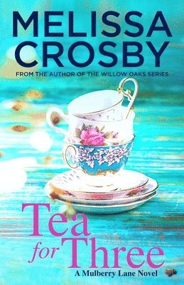 Melissa Crosby - Tea for Three, Häftad. Tillgänglighet: Lägg i varukorg