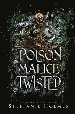 Poison Malice Twisted by Steffanie Holmes