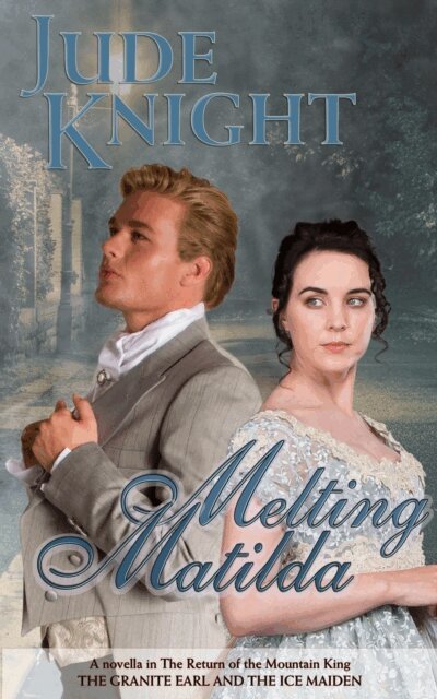 Jude Knight - Melting Matilda, E-bok