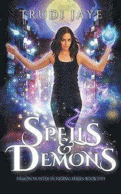 Trudi Jaye - Spells & Demons, Häftad. Tillgänglighet: Lägg i varukorg