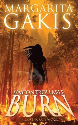 Margarita Gakis - Uncontrollable Burn, Häftad