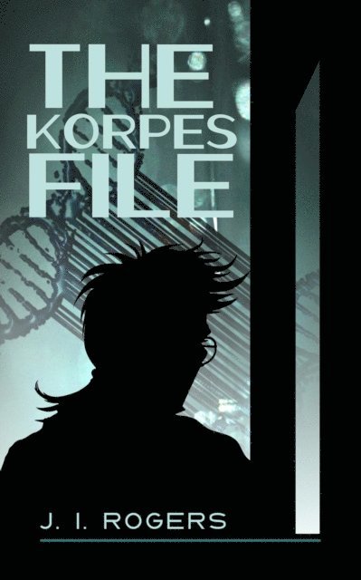 J. I. Rogers - Korpes File, E-bok