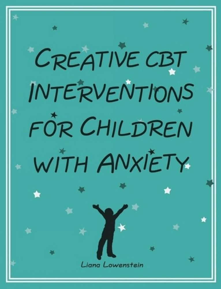 Creative CBT Interventions for Children with Anxiety