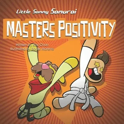 Raz Chan - Little Sammy Samurai Masters Positivity: A Children's Book About Managing Negative Emotions and Feelings, Häftad. Tillgänglighet: Lägg i varukorg