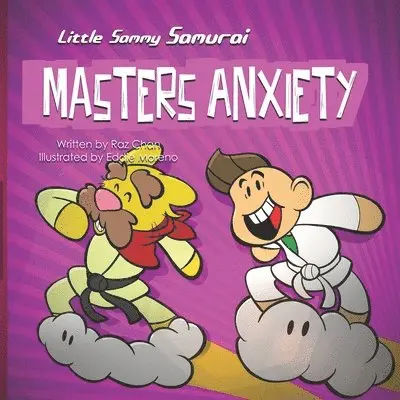 Raz Chan - Little Sammy Samurai Masters Anxiety: A Children's Book About Managing Anxiety and Overcome Fear of Failure, Häftad. Tillgänglighet: Lägg i varukorg