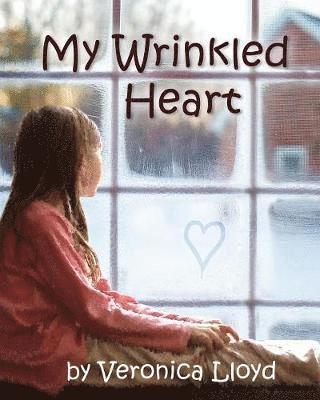 Veronica M Lloyd - My Wrinkled Heart, Häftad