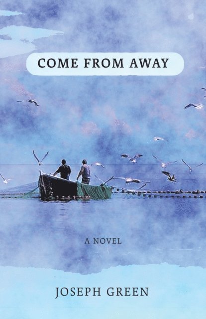 Joseph Green - Come From Away, E-bok