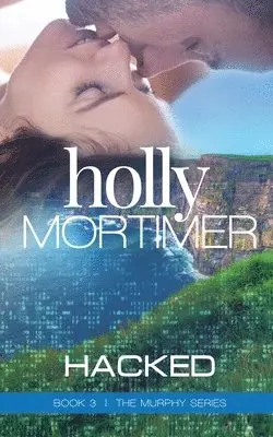 Holly Mortimer - Hacked, Häftad. Tillgänglighet: Tillfälligt slut