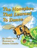 Honeybee That Learned to Dance