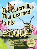 Caterpillar That Learned to Fly